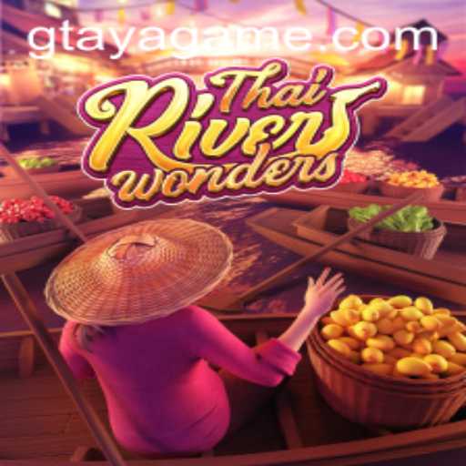 Exploring ThaiRiverWonders: A Deep Dive into the Vibrant World of Gtaya's Latest Game
