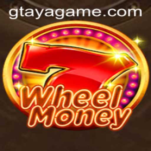 WheelMoney: Revolutionizing the Gaming World with Gtaya